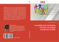 Buchcover von La pratique du marketing mix dans les petites entreprises en RDC