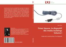Capa do livro de Times Square, le dispositif des media buildings Volume I 
