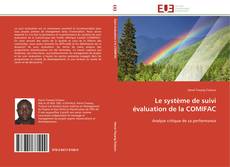 Bookcover of Le système de suivi évaluation de la COMIFAC