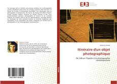 Buchcover von Itinéraire d'un objet photographique