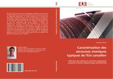 Bookcover of Caractérisation des secousses sismiques typiques de l'Est canadien
