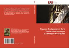 Buchcover von Figures de répression dans l'oeuvre romanesque d'Ahmadou Kourouma