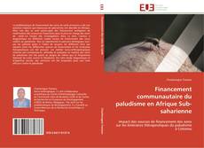 Capa do livro de Financement communautaire du paludisme en Afrique Sub-saharienne 