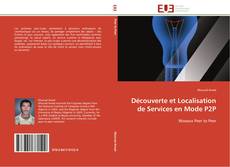 Buchcover von Découverte et Localisation de Services en Mode P2P