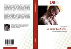 Bookcover of Le Corps Questionné