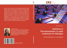 Bakhtine et l'herméneutique: le sujet traduisant en dialogue kitap kapağı