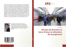 Bookcover of Banque de données et banc d’essai en détection de changement
