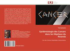 Epidémiologie des Cancers dans les Hôpitaux du Rwanda kitap kapağı