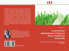 Capa do livro de La protection diplomatique à l'épreuve de la compétence universelle 