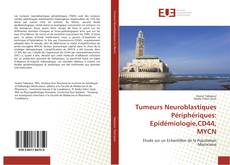 Tumeurs Neuroblastiques Périphériques: Epidémiologie,CD44, MYCN kitap kapağı