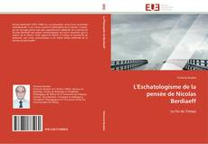 Bookcover of L'Eschatologisme de la pensée de Nicolas Berdiaeff