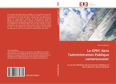 Bookcover of La GPEC dans l'administration Publique camerounaise: