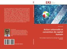 Bookcover of Action rationnelle et convention de capital humain