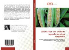Valorisation des produits agroalimentaires québécois的封面
