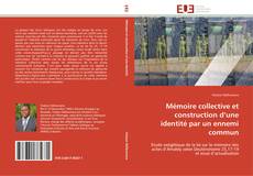 Copertina di Mémoire collective et construction d’une identité par un ennemi commun