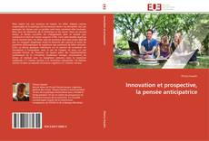 Innovation et prospective, la pensée anticipatrice kitap kapağı