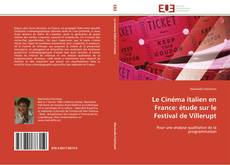 Bookcover of Le Cinéma italien en France: étude sur le Festival de Villerupt