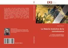 Bookcover of La théorie évolutive de la connaissance