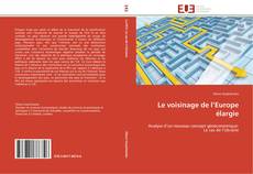 Bookcover of Le voisinage de l’Europe élargie