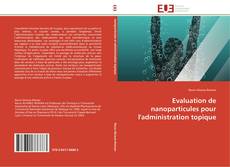 Bookcover of Evaluation de nanoparticules pour l'administration topique