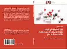 Buchcover von Biodisponibilité des médicaments administrés par voie entérale