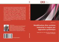 Bookcover of Modélisation d'un système industriel à risques par approche systémique