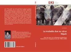 Bookcover of La maladie due au virus Nipah