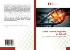 Bookcover of Effets toxicomanogènes de l'alcool