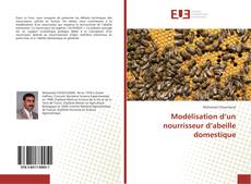 Modélisation d’un nourrisseur d’abeille domestique kitap kapağı