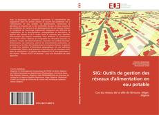 Bookcover of SIG: Outils de gestion des réseaux d'alimentation en eau potable