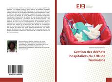Bookcover of Gestion des déchets hospitaliers du CHU de Toamasina