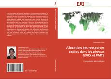 Buchcover von Allocation des ressources radios dans les réseaux GPRS et UMTS