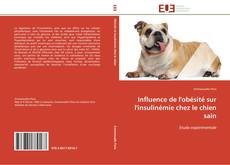 Portada del libro de Influence de l'obésité sur l'insulinémie chez le chien sain