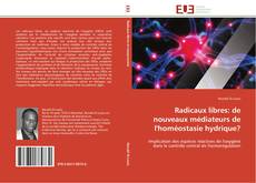 Bookcover of Radicaux libres: de nouveaux médiateurs de l'homéostasie hydrique?