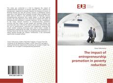 Copertina di The impact of entrepreneurship promotion in poverty reduction