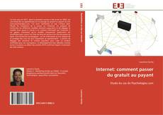 Bookcover of Internet: comment passer du gratuit au payant