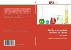 Bookcover of Synthèse de dérivés naturels de l'acide caféique