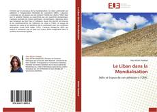 Bookcover of Le Liban dans la Mondialisation