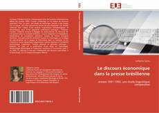 Bookcover of Le discours économique dans la presse brésilienne