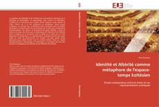 Bookcover of Identité et Altérité comme métaphore de l'espace-temps koltésien