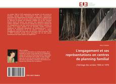 Capa do livro de L'engagement et ses représentations en centres de planning familial 