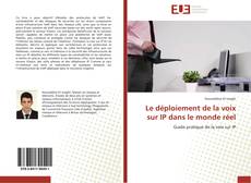 Copertina di Le déploiement de la voix sur IP dans le monde réel