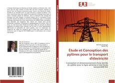 Couverture de Étude et Conception des pylônes pour le transport d'électricité