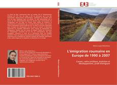 Bookcover of L’émigration roumaine en Europe de 1990 à 2007