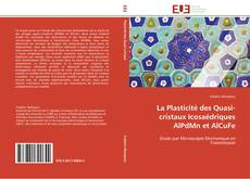 Обложка La Plasticité des Quasi-cristaux Icosaédriques AlPdMn et AlCuFe