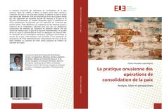Buchcover von La pratique onusienne des opérations de consolidation de la paix