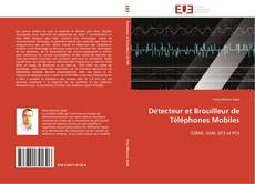 Bookcover of Détecteur et Brouilleur de Téléphones Mobiles