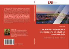 Buchcover von Des business models pour des aéroports en situation concurrentielle