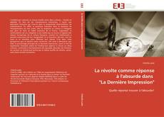 Bookcover of La révolte comme réponse à l'absurde dans   "La Dernière Impression"