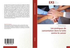 Capa do livro de Les pratiques de concertation dans la lutte contre le cancer 